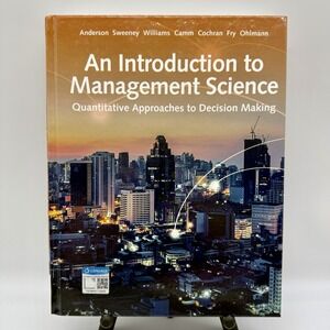 An Introduction to Management Science: Quantitative Approaches to Decision...